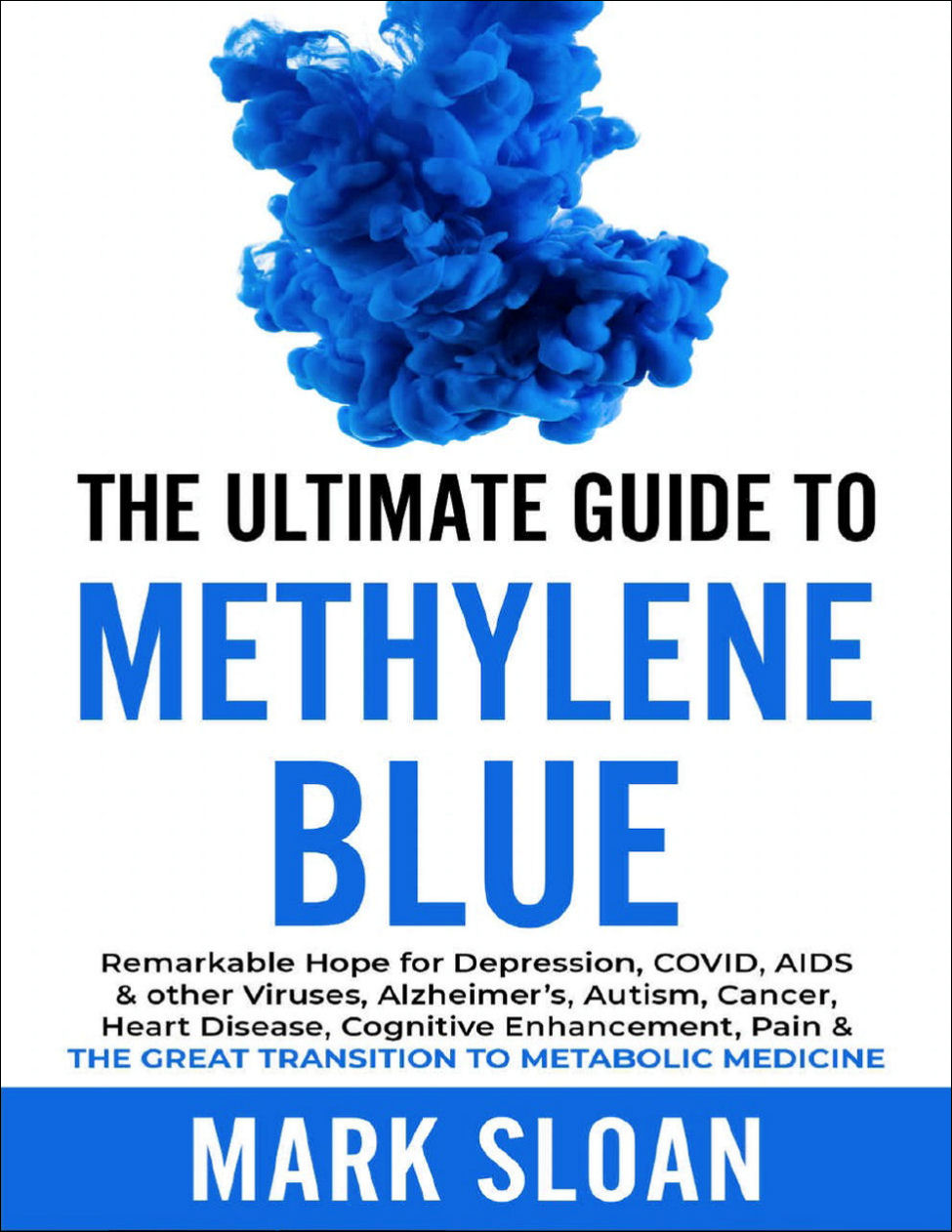 The Ultimate Guide to Methylene Blue - Mark Sloane