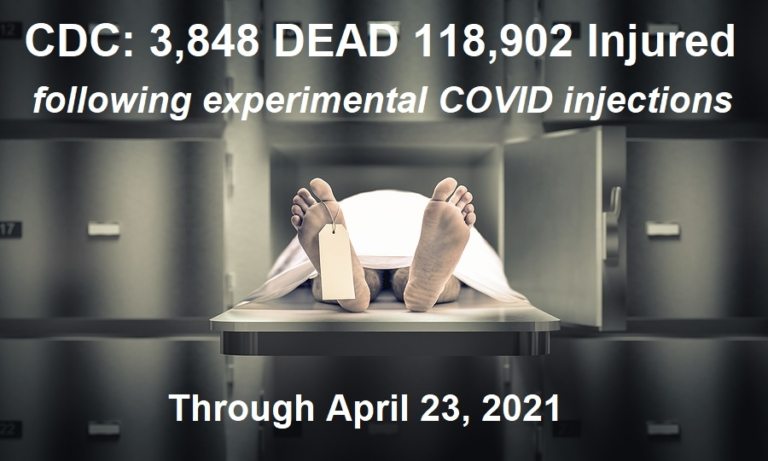 VAERS release - CDC - 3,848-DEAD / 118,902 Injured, following experimental Covid injections