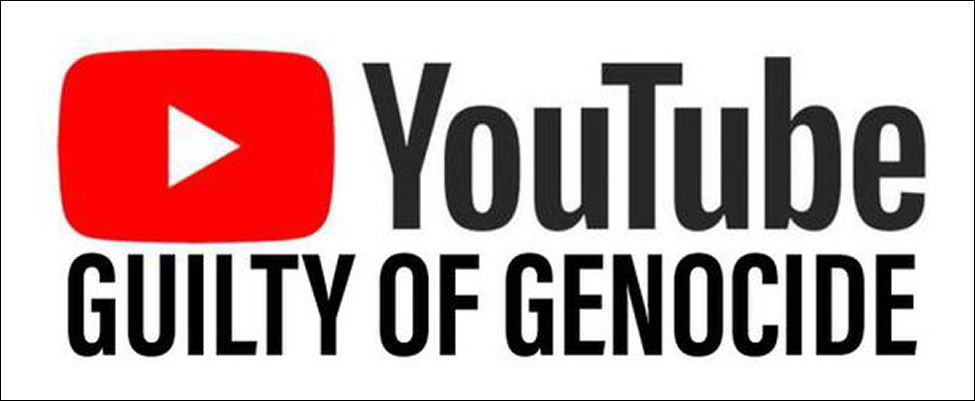 YouTube is Guilty of Genocide